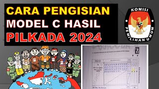 Cara Pengisian Model C Hasil Pilkada 2024