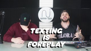 Episode 115 - Texting Is Foreplay