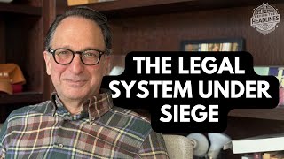 The Legal System Under Siege