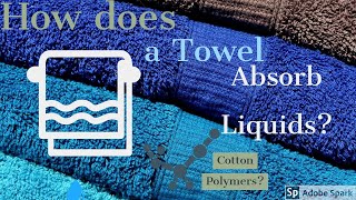 How Does A Towel Absorb Water?