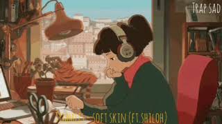 Timmies - Soft skin {ft. Shiloh}