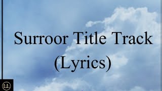 #Surroor2021 #Surroor2021Titletrack SUROOR 2021 (Lyrics) | Himesh Reshammiya | Uditi Singh