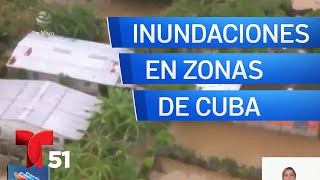 Zonas de Cuba baja agua por intensas lluvias