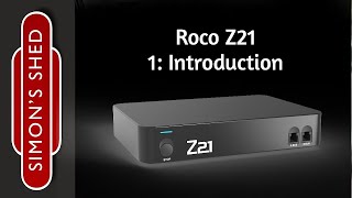 Part 1: Roco Z21 Introduction