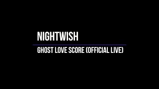 Nightwish - Ghost Love Score (Lyrics) - Official Live