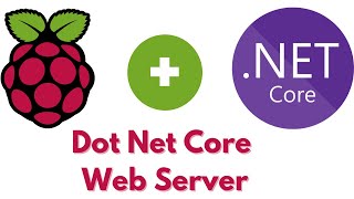 Raspberry Pi as Dot Net Core Web Server