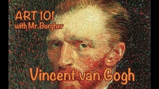 Vincent van Gogh | Art 101