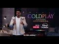 watch coldplayonhotstar live from ahmedabad on disney hotstar on sun 26th jan paradiseforall