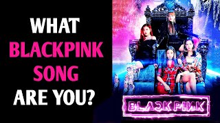 WHAT BLACKPINK SONG ARE YOU? Magic Quiz - Pick One Personality Test