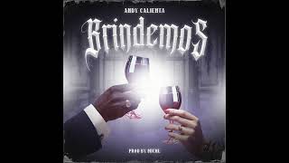 BRINDEMOS -ANDY CALIENTA-PROD BY(EL MICHE)