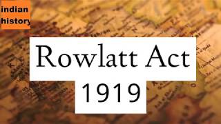 Rowlatt Act in 1919 in Modern India | Indian History