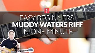 Easy Beginners Muddy Waters Riff In One Minute - Guitar Lesson