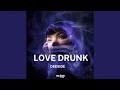 Love Drunk