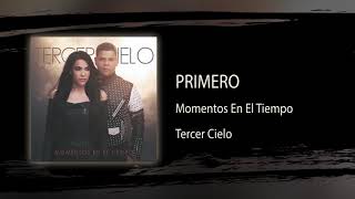 Primero  - Tercer Cielo - Audio Oficial