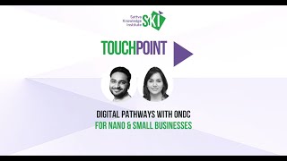 SKI Touchpoint | ONDC for Nano \u0026 Small Businesses | Ms Nandita Sharma