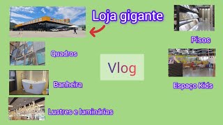 Fui conhecer uma loja gigante.#vlog #vlogs #construção. I went to see a giant store. #construction