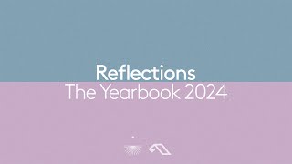 Reflections The Yearbook 2024 (Continuous Mix)