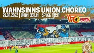 "Eisern schweißt zusammen!" Choreo der Union Berlin Fans gegen die SpVgg Fürth (29.04.2022) #unveu