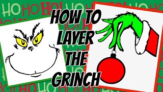 How to layer the Grinch hand and face. Plus how to create a monogram ornament for the Grinch.