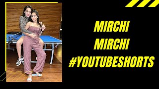 Mirchi Mirchi | Divine | Youtube Shorts | Sharma Sisters | Tanya Sharma | Kritika Sharma