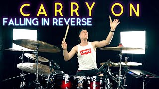 CARRY ON - FALLING IN REVERSE - Drum Cover