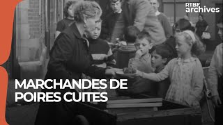 Curiosités et Anecdotes : marchandes de poires cuites - RTBF Archives