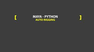 Maya Python - Auto Rigging - Part V
