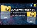 JavaScript & CSS Card Animation Tutorial | Glass morphism CSS Card Animation | JavaScript Animation
