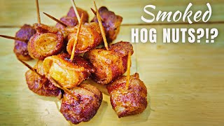 Smoked Hog Nuts! | Smoked Appetizers