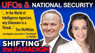 UFOs and NATIONAL SECURITY (A Threat or an Opportunity..?) Tim McMillan