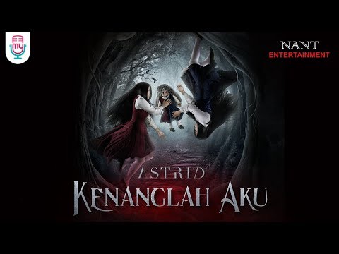 Astrid Kenanglah Aku
