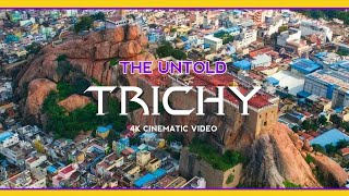 The Untold Trichy | 4K Cinematic Video | Explore The Untold | Tamil Vistas