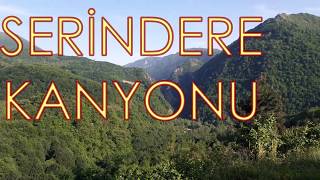 SERİNDERE KANYONU