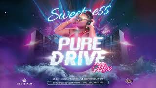 DJ SweetnessIIPure Drive Mix 2024