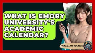 What Is Emory University's Academic Calendar? - The College Explorer