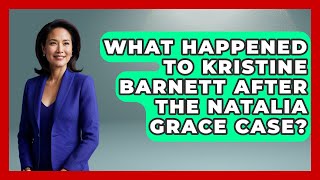What Happened to Kristine Barnett After the Natalia Grace Case? | Womens Wisdom and Power