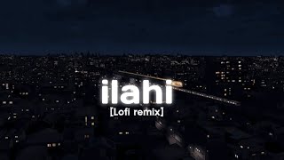 Ilahi [LoFi] - Arijit Singh I Pritam | Easton