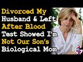 Divorced My Husband & Left After I found Out I'm Not Our Son's Bio Mom... AITA