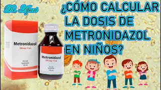 Cómo calcular la dosis de Metronidazol en niños 🧑🏻👧🏻