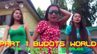 Budots World 5 Part 1 CamusGirls  MeahhGirls CamusBoyz  Yes To Dance NO TO DRUGS