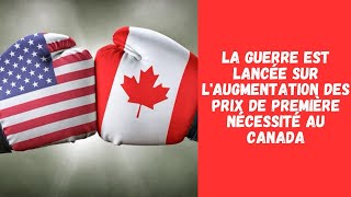 LA GUERRE EST LANCÉE SUR L'AUGMENTATION DES PRIX DE PREMIERE NÉCESSITÉ AU CANADA