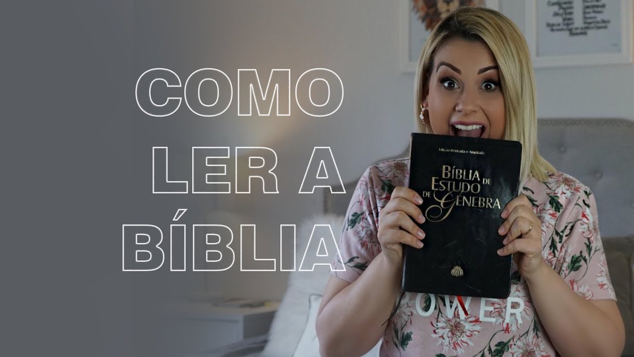 COMO LER A BÍBLIA (INICIANTES) - YouTube