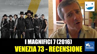 Venezia 73 - I Magnifici 7, di Antoine Fuqua con Denzel Washington e Chris Pratt | RECENSIONE