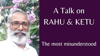 Class - 142 // A talk on Rahu and Ketu