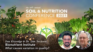 Dan Kittredge & Dr. Dan TerAvest - Bionutrient Institute: What causes variation in quality?