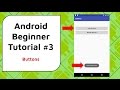 Android Beginner Tutorial #3 - Buttons [click buttons to execute actions]