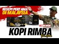 TUAN HUTAN : KOPI RIMBA RESEPI YANG PERTAMA DI MALAYSIA