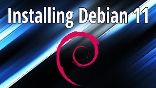 Installing Debian 11 Linux