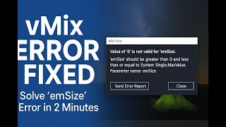 🚨 vMix Error Fixed! | "Value of '0' is not valid for 'emSize'" 🔧 | Easy Step-by-Step Solution ✅