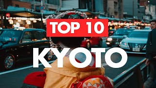 Top 10 Things to do in Kyoto - A Kyoto Travel Guide